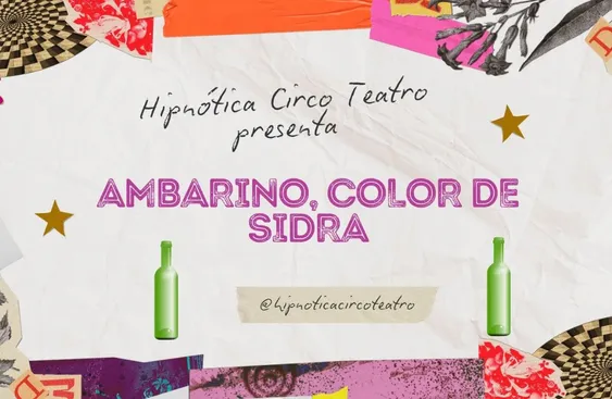 Ambarino, color de sidra de Hipnótica Circo Teatro
