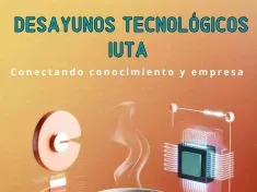 Desayuno tecnológico IUTA: "Eficiencia energética y medioambiental"
