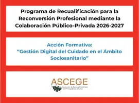 Programa de Recualificación. Gestión Digital del Cuidado en el Ámbito Sociosanitario. Plazo de inscripción abierto