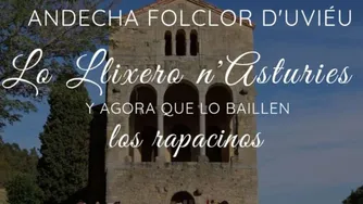 Documentary Film: Y agora que lo baillen los rapacinos: Lo Llixero n'Asturies