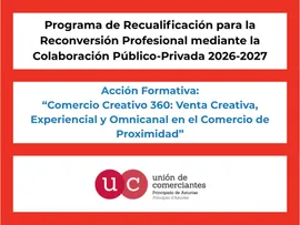 Programa de Recualificación. Comercio Creativo 360: Venta Creativa, Experiencial y Omnicanal en el Comercio de Proximidad. Plazo de inscripción abierto