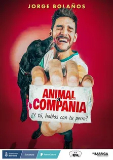 JORGE BOLAÑOS in "Animal de compañía". La Barriga Producciones.