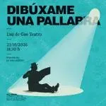 Dibúxame una pallabra (Luz de Gas Teatro) — Festival de Teatru Nel Amaro