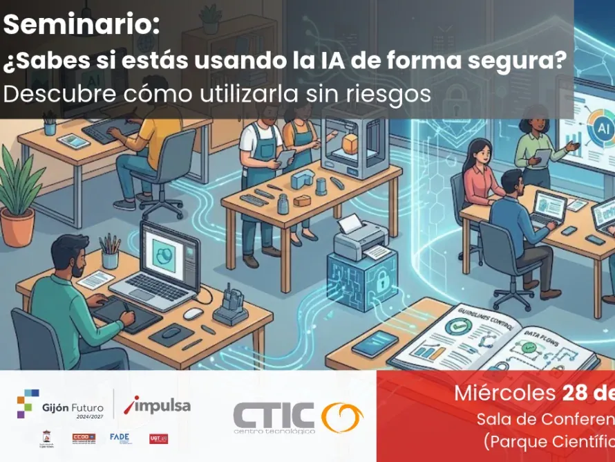 CTIC Seminar: "Do you know if you are using AI safely? Discover how to use it without risks"