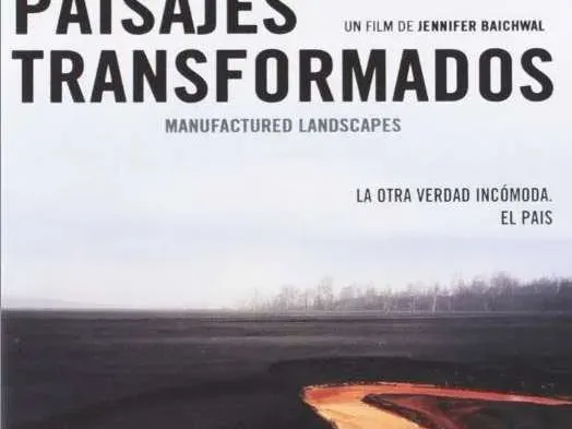 “Manufactured Landscapes” (Jennifer Baichwal, 2006)