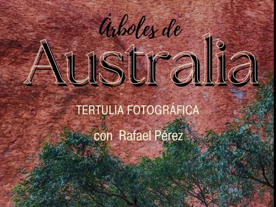 Tertulia fotográfica «Árboles de Australia»