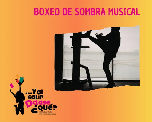 Boxeo de sombra musical | CANCELADO